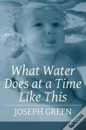 What Water Does At A Time Like This