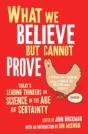 What We Believe But Cannot Prove - Preview