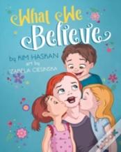 What We Believe