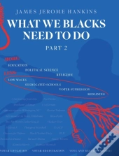 What We Blacks Need To Do Part 2