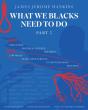 What We Blacks Need To Do Part 2 - Preview
