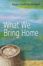 What We Bring Home - Preview