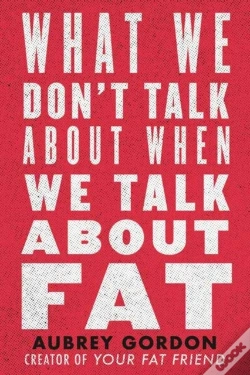 Capa do artigo What We Donâ€™T Talk About When We Talk About Fat