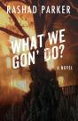 What We Gon' Do? - Preview