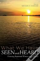 What We Have Seen And Heard