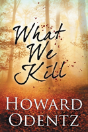What We Kill - Preview