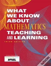 What We Know About Mathematics Teaching And Learning