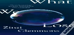What We Lose