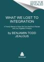 What We Lost To Integration - Preview