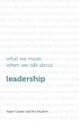 What We Mean When We Talk About Leadership - Preview