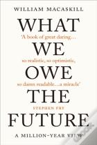 What We Owe The Future