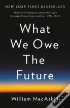 What We Owe The Future