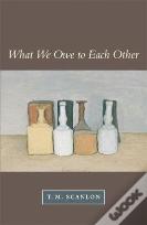 What We Owe To Each Other