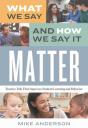 What We Say And How We Say It Matter - Preview