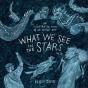 What We See In The Stars - Preview