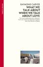 What We Talk About When We Talk About Love - Preview