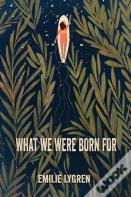 What We Were Born For