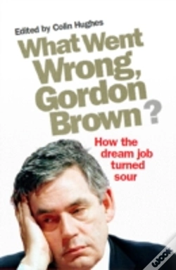 Capa do artigo What Went Wrong, Gordon Brown?