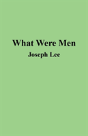 What Were Men - Preview