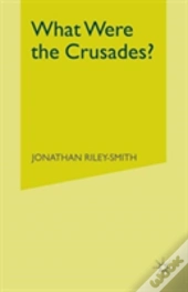 What Were The Crusades?