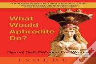 What What Would Aphrodite Do?