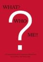 What? Who? Me!! - Preview
