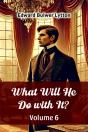 What Will He Do With It? Volume 6 (Edition2024) - Preview