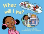 What Will I Be? - Preview