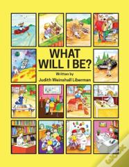 What Will I Be?