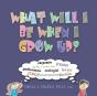 What Will I Be When I Grow Up? - Preview