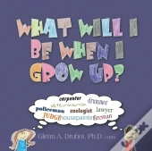 What Will I Be When I Grow Up?