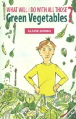 Capa do artigo What Will I Do With All Those Green Vegetables