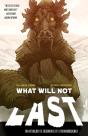 What Will Not Last - Preview