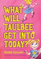 What Will Taulbee Get Into Today?