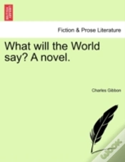 Capa do artigo What Will The World Say? A Novel.