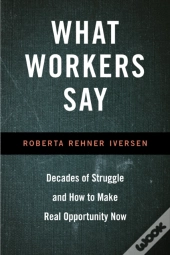 What Workers Say