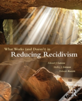 What Works (And Doesn'T) In Reducing Recidivism
