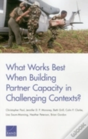 Capa do artigo What Works Best When Building Partner Capacity In Challenging Contexts?