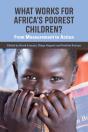 What Works For Africa'S Poorest Children - Preview