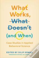 What Works, What Doesn'T (And When)