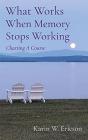 What Works When Memory Stops Working - Preview