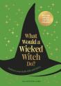 What Would A Wicked Witch Do? - Preview