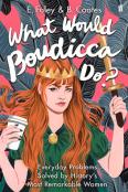 What Would Boudicca Do?