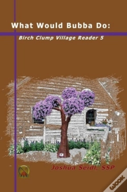 Capa do artigo What Would Bubba Do: Birch Clump Village Reader 5
