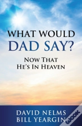What Would Dad Say?