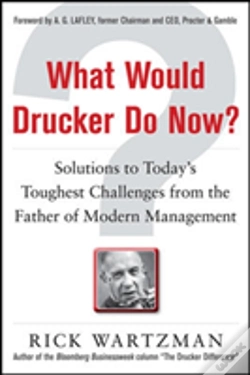 Capa do artigo What Would Drucker Do Now?: Solutions To Todayâ€™S Toughest Challenges From The Father Of Modern Management