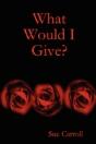 What Would I Give? - Preview