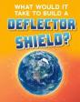 What Would It Take To Build A Deflector Shield? - Preview