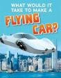 What Would It Take To Build A Flying Car? - Preview
