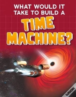 Capa do artigo What Would It Take To Build A Time Machine?